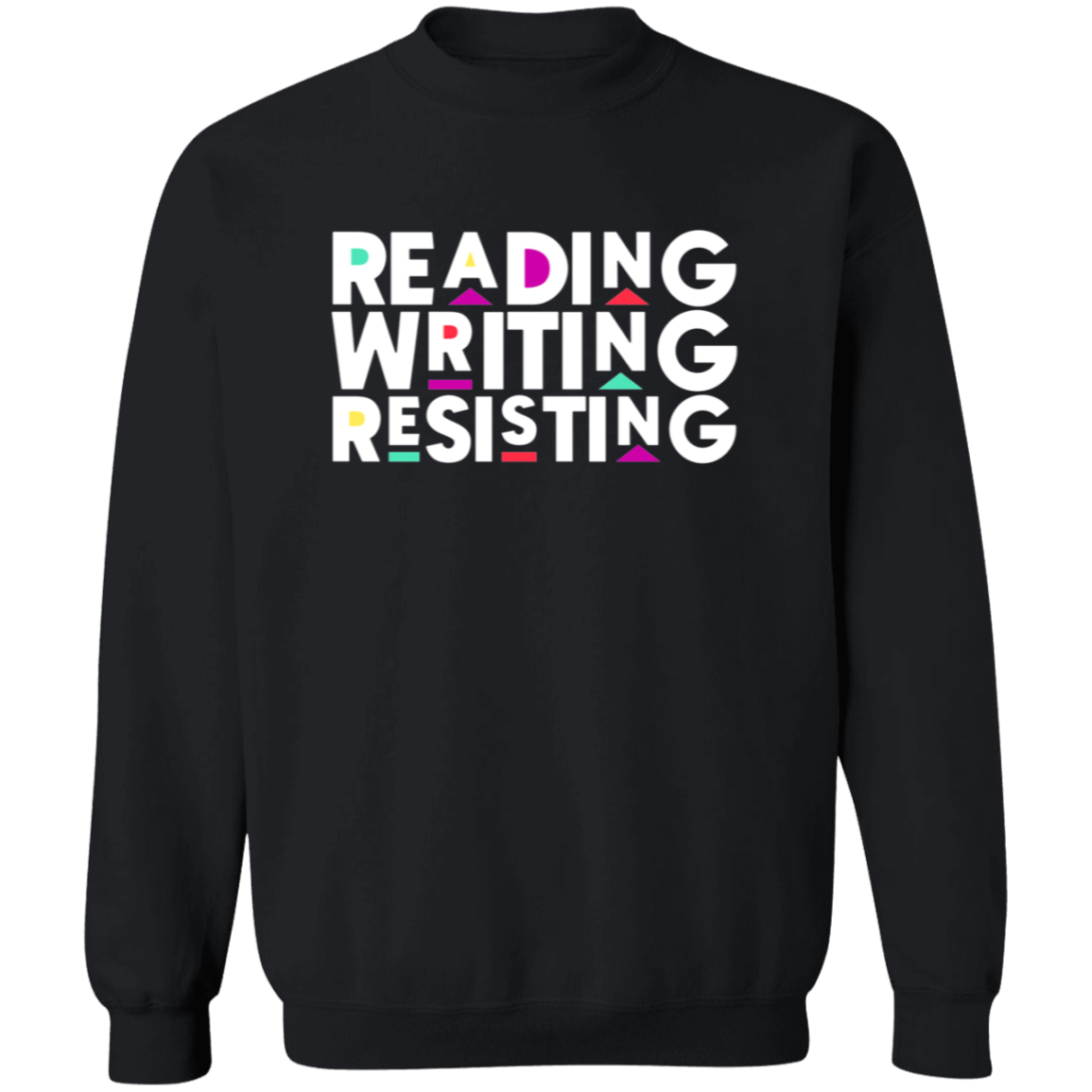 Reading, Writing, Resisting Sweatshirt (Martin Sitcom Themed)
